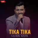 Valijon Azizov - Tika Tika Live