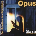 Opus - Sara Love Of My Life Radio Version