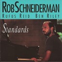 Rob Schneiderman feat Ben Riley Rufus Reid - No One Else but You
