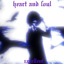 zxcellent - Heart and Soul