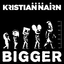 Kristian Nairn - Bigger Radio Edit