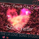 The LA Love Song Studio - Every Breath You Take Solo Guitar…