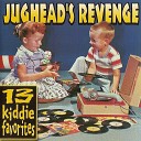 Jughead s Revenge - No Apologies