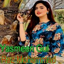 Yasmeen Gul Raz Mohammad - Ma kaway Gilay