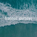 Tranquil Journeys - Soothing Ocean Waves