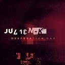 JULIEN K THE ANIX - DESPERATION DAY