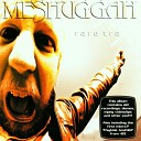 Meshuggah - By Emptyness Abducted
