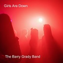 Barry Grady - Girls Are Down