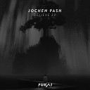 Jochen Pash feat Jose Hurlock - Believe Original Short Edit