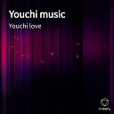Youchi love - Youchi music