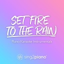 Sing2Piano - Set Fire To The Rain Lower Key Originally Performed by Adele Piano Karaoke…