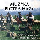 Muzyka Piotra Hazy - Powiedz powiedz