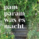Moritz von Eschersheim - Pam Param