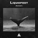 Liquidfoot - Abadness Of The Blue Monks