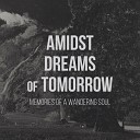 Amidst Dreams of Tomorrow - Into the Light