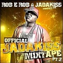 Jadakiss - Its Me Bitches Rob E Rob Mix