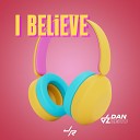 Dan Zero - I Believe Radio Edit