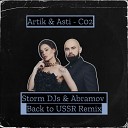 DJ Smash feat Artik amp Asti - CO2 Storm DJs amp Abramov Back to USSR Remix