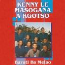 Kenny Le Masogana A Kgotso - Magube Njalo