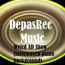 DepasRec - Weird AD Show Interwoven piano background