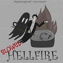 PRASINOGHOST FANNYSAD - Hellfire Slowed