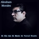 Abraham Morales - El Deseo De Vivir