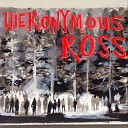 Hieronymous Ross - We Are Faulty and Slow