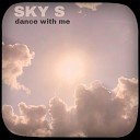 Sky S - Dance with Me