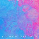ian rey - You Were Never Mine