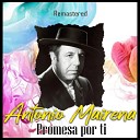 Antono Mairena - Cuando No Te Veo Remastered