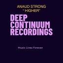 ANAUD STRONG - Higher Anaud Strong Deep Continuum Original…