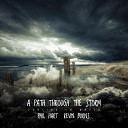 Phil Hart Kevin Burns - A Path Through the Storm