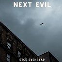 Stoo Evenstar - Next Evil