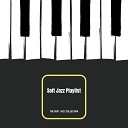 Soft Jazz Playlist - Look out for Jazz
