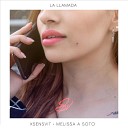 Xsensvit feat Melissa A Soto - La Llamada feat Melissa A Soto