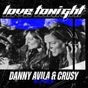 SHOUSE - Love Tonight Danny Avila Crusy Extended Remix