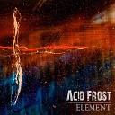 Acid Frost - Element