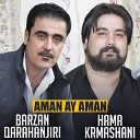 Hama Krmashani, Barzan Qarahanjiri - Ax La Dardi Dldare