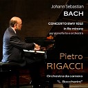 PIETRO RIGACCI Orchestra da camera Luigi… - Harpsichord Concerto No 1 in D Minor BWV 1052 II…