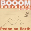 BOOOM operators feat sOOt VOOV - Peace On Earth