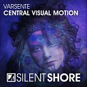 Varsente - Central Visual Motion Radio Edit