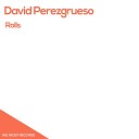 David perezgrueso - Rolls