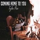 Taylor Pace - Coming Home to You