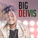 Big deivis - La Flaca