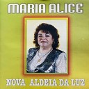 Maria Alice - Estou S Faltas me Tu