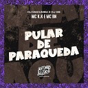 MC BN DJ Macumba DJ GB MC K K - Pular de Paraqueda
