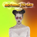 DJ Basir - Nothing to Say
