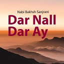 Nabi Bakhsh Sanjrani - Dar Nall Dar Ay