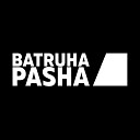 Batruha Pasha - Снова заново