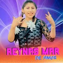 Reynas Mar De Amor - No Soy Infiel